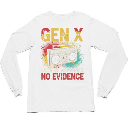 Gen X Lots Of Memories No Evidence Retro Nostalgia Humor Unisex Long Sleeve T-Shirt - Figerry