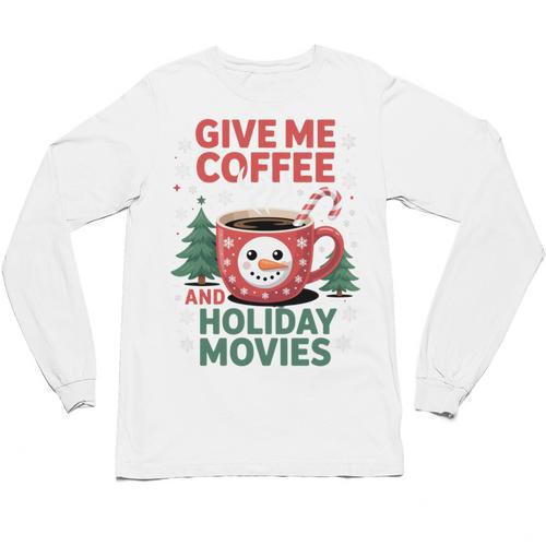 Give Me Coffee And Holiday Movies Introvert Christmas Unisex Long Sleeve T-Shirt - Raresse