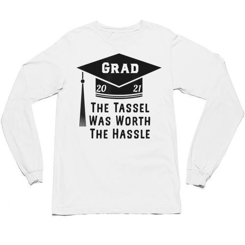 Grad 2021 Graduation Tassel Was Worth The Hassle Unisex Long Sleeve T-Shirt - Best Gift Smart