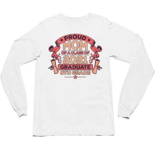 Graduation Proud Mom Of 8th Grade Graduate Unisex Long Sleeve T-Shirt - Best Gift Smart
