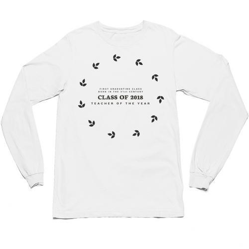 Graduation For Her TEACHER OF THE YEAR Class Of 2018 Unisex Long Sleeve T-Shirt - Best Gift Smart