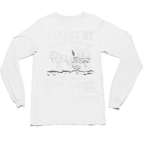 Heartwarming Wagon Please Be Patient I'm From The 1900s Premium Unisex Long Sleeve T-Shirt - Figerry