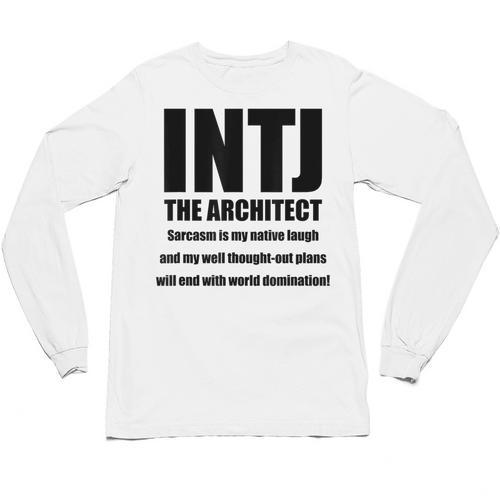 INTJ Architect Personality Introvert Sarcastic Unisex Long Sleeve T-Shirt - Raresse