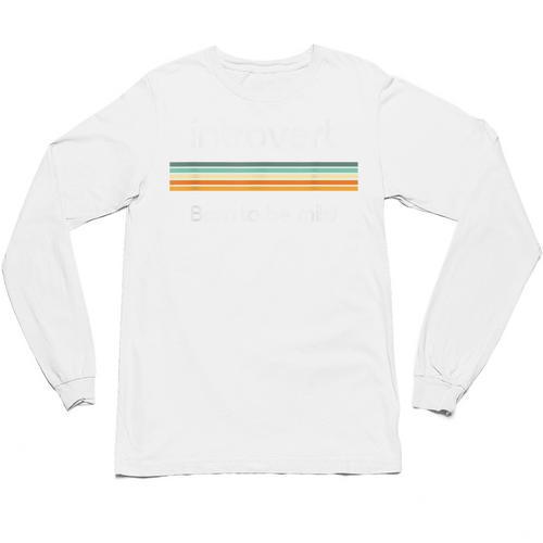 Introvert Born To Be Mild Antisocial Unisex Long Sleeve T-Shirt - Raresse