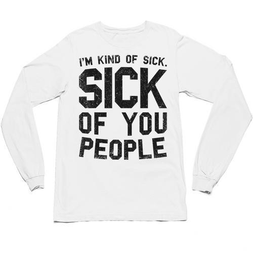 Introvert Men Women Sarcastic Saying Sick Of People Unisex Long Sleeve T-Shirt - Raresse