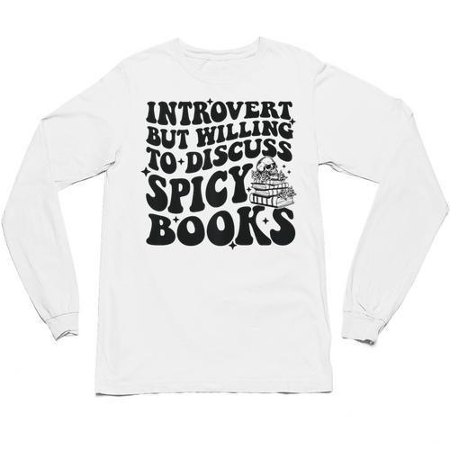 Introvert But Willing To Discuss Spicy Books Unisex Long Sleeve T-Shirt - Raresse
