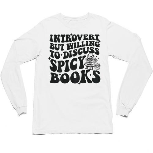 Introvert But Willing To Discuss Spicy Books Unisex Long Sleeve T-Shirt - Raresse
