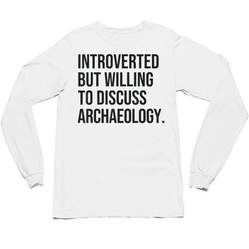 Introverted Archaeologist Archaeology Introvert Unisex Long Sleeve T-Shirt - Raresse
