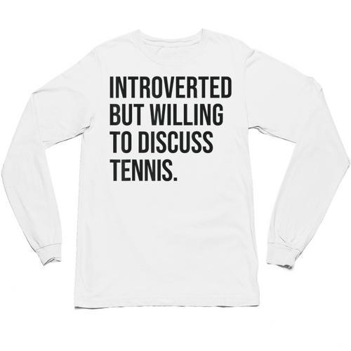Introverted Tennis Player Tennis Introvert Unisex Long Sleeve T-Shirt - Raresse