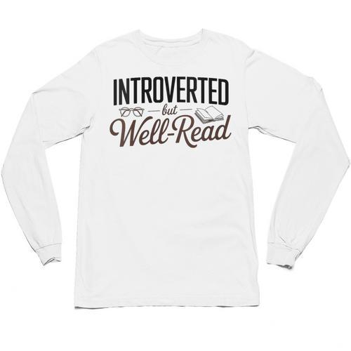 Introverted But Well-Read Book Lover Unisex Long Sleeve T-Shirt - Bookorys UK