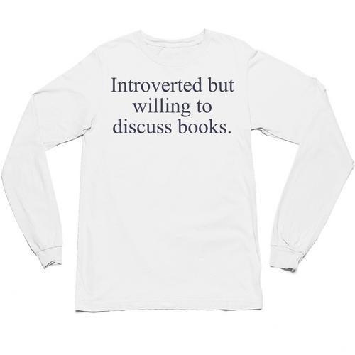Introverted But Willing To Discuss Books Reading Introvert Unisex Long Sleeve T-Shirt - Bookorys AU