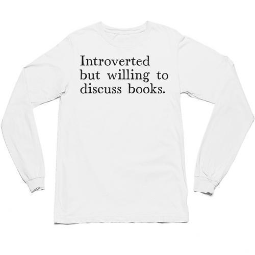 Introverted But Willing To Discuss Books Unisex Long Sleeve T-Shirt - Bookorys