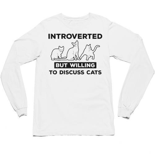 Introverted But Willing To Discuss Cats Introvert Shy Unisex Long Sleeve T-Shirt - Raresse