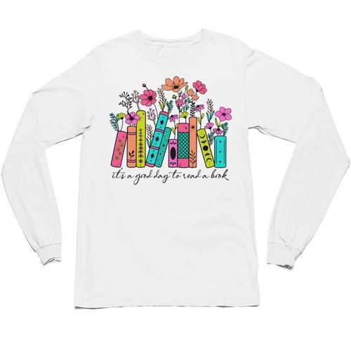 It's A Good Day To Read A Book Floral Book Lovers Librarian Unisex Long Sleeve T-Shirt - Bookorys CA