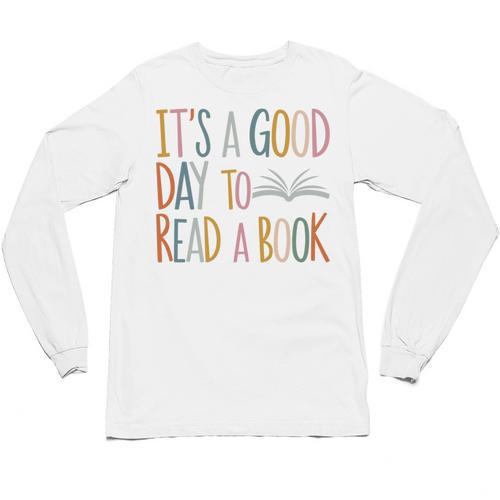 It’s a Good Day To Read a Book Lovers Library Reading Women Unisex Long Sleeve T-Shirt - Bookorys