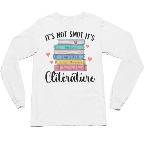 It's Not Smut It's Literature Dark Romance Smutt Book Lover Unisex Long Sleeve T-Shirt - Bookorys UK