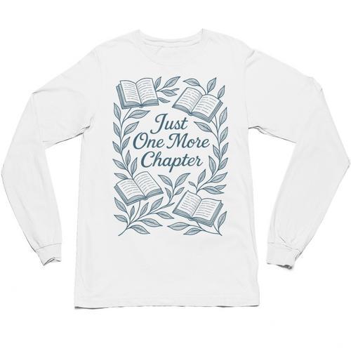 Just One More Chapter Blue Book Lover Reading Quote Unisex Long Sleeve T-Shirt - Bookorys CA