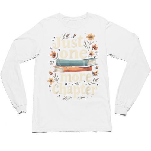 Just One More Chapter Book Reading Floral Teacher Book Lover Unisex Long Sleeve T-Shirt - Bookorys CA