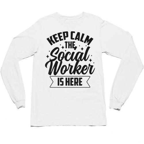 Keep Calm The Social Worker Is Here Graduation Work Job Unisex Long Sleeve T-Shirt - Best Gift Smart