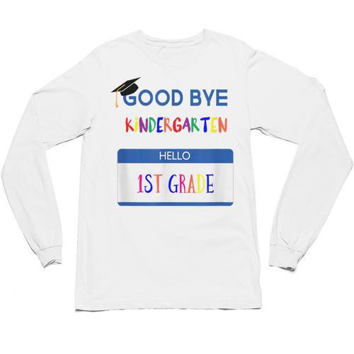 Kindergarten To 1st Grade Graduation T Shirt Unisex Long Sleeve T-Shirt - Best Gift Smart