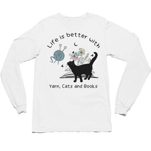 Life Is Better With Yarn Cats And Books Unisex Long Sleeve T-Shirt - Bookorys AU
