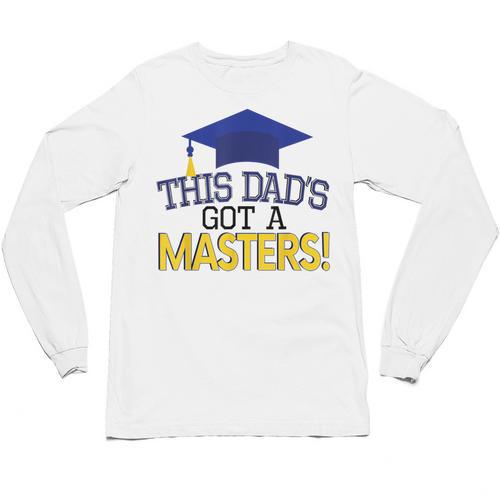 Masters Degree Proud Dad Graduation Shirt MBA Social Work Unisex Long Sleeve T-Shirt - Best Gift Smart