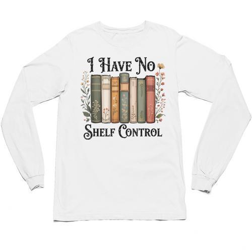 I Have No Shelf Control Flower Book Bookish Unisex Long Sleeve T-Shirt - Bookorys DE