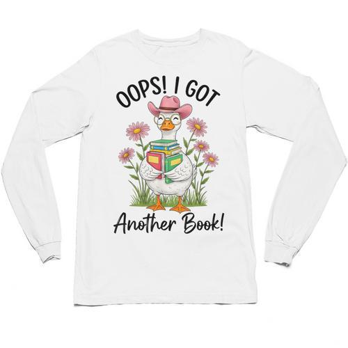 Oops I Got Another Book Cute Goose Librarian Reading Teacher Unisex Long Sleeve T-Shirt - Bookorys