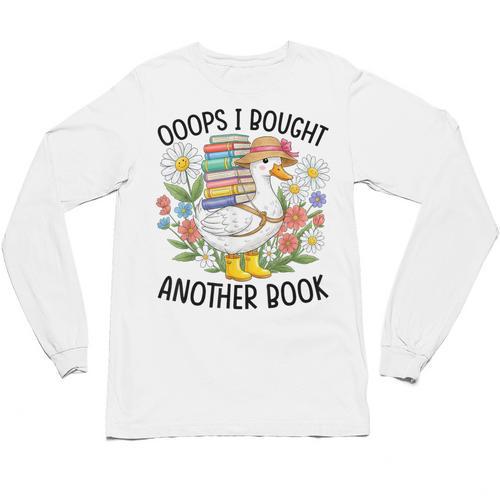 Oops I Bought Another Book Goose Unisex Long Sleeve T-Shirt - Bookorys AU