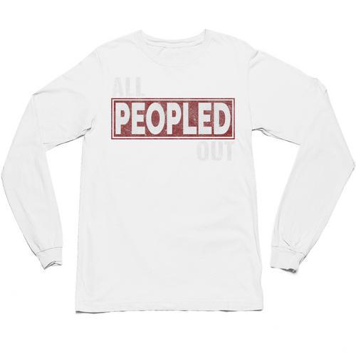 All Peopled Out Introvert Joke Sarcastic Quote Premium Tri-Blend Unisex Long Sleeve T-Shirt - Raresse