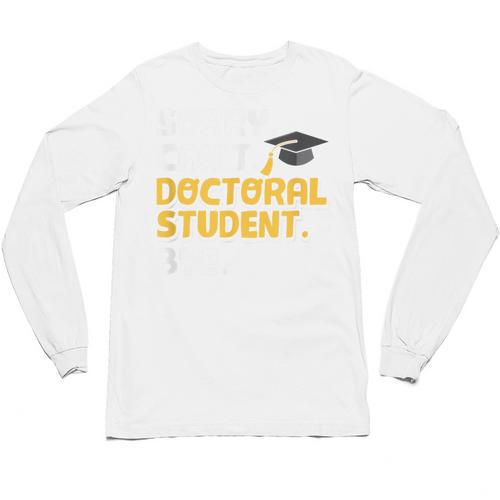 PhD Student Doctoral Degree Graduation Phd Graduate Unisex Long Sleeve T-Shirt - Best Gift Smart