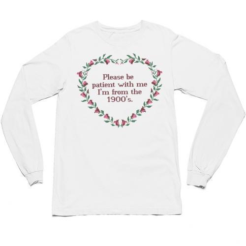 Please Be Patient With Me I'm From The 1900s Florals Vintage Unisex Long Sleeve T-Shirt - Figerry