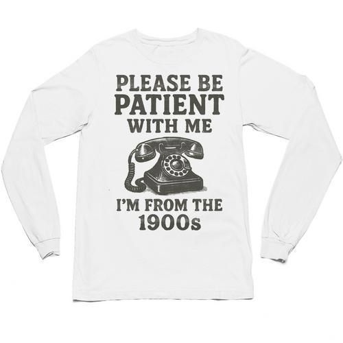 Please Be Patient With Me I'm From The 1900s Funny Premium Tri-Blend Unisex Long Sleeve T-Shirt - Figerry