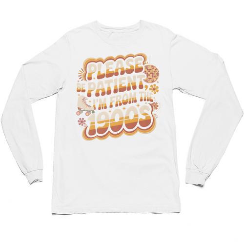 Please Be Patient I'm From The 1900s Groovy Women Premium Unisex Long Sleeve T-Shirt - Figerry