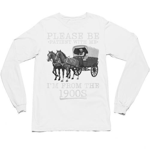 Please Be Patient With Me I'm From The 1900s Humorous Saying Premium Tri-Blend Unisex Long Sleeve T-Shirt - Figerry