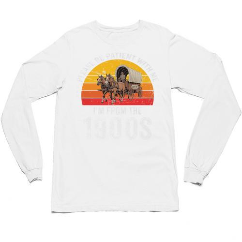 Please Be Patient With Me I'm From The 1900s Premium Unisex Long Sleeve T-Shirt - Figerry