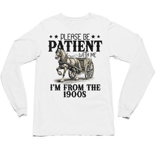Please Patient I'm From The 1900s Quote Vintage Horse Unisex Long Sleeve T-Shirt - Figerry