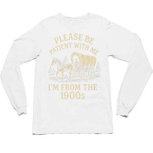 Please Be Patient With Me I'm From The 1900s Retro Premium Unisex Long Sleeve T-Shirt - Figerry