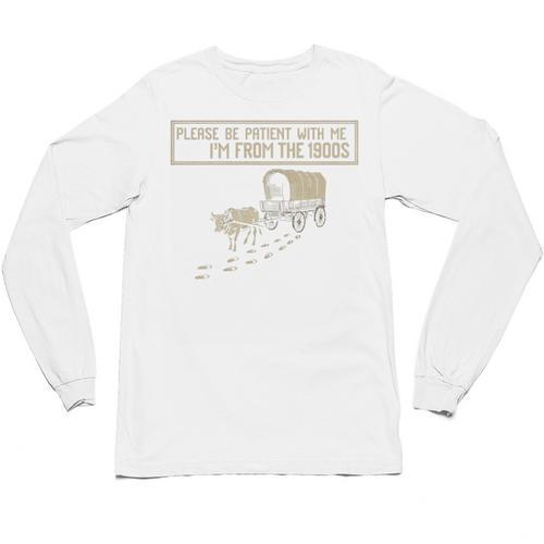 Please Be Patient With Me I'm From The 1900s Retro Tee Unisex Long Sleeve T-Shirt - Figerry