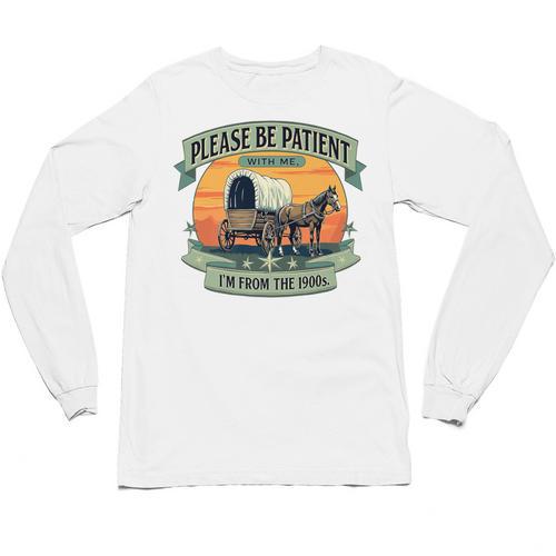 Please Be Patient With Me I'm From The 1900s Women Men Premium Unisex Long Sleeve T-Shirt - Figerry