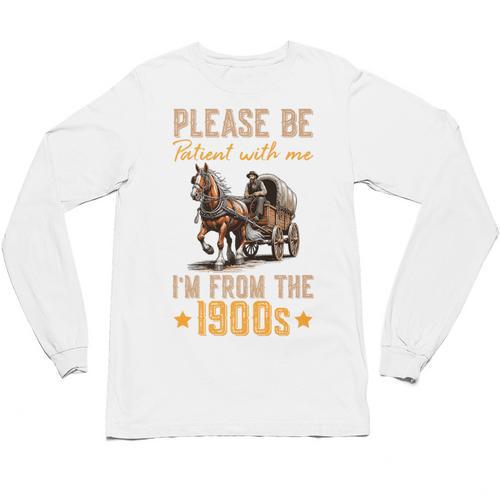 Please Be Patient With Mee I'm From The 1900s Premium Unisex Long Sleeve T-Shirt - Figerry