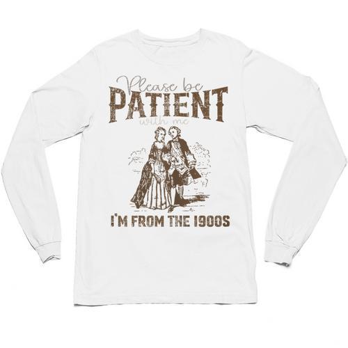 Please Be Patient Whith Me I'm From The 1900s Wife Husband Unisex Long Sleeve T-Shirt - Figerry