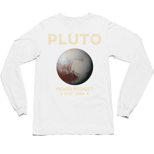 Pluto Never Forget 1930-2006 Planet Space Science Nostalgia Unisex Long Sleeve T-Shirt - Figerry