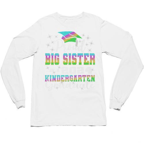 Proud Big Sister Of Kindergarten Graduate 2024 Graduation Premium Unisex Long Sleeve T-Shirt - Best Gift Smart