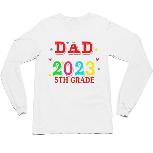 Proud Dad Of A 2023 5th Grade Graduate Graduation Family Unisex Long Sleeve T-Shirt - Best Gift Smart