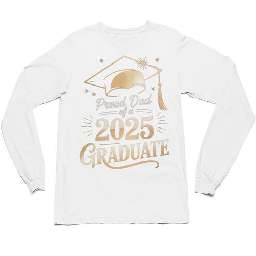 Proud Dad Of a 2025 Graduate Class Of 2025 Graduation Dad Unisex Long Sleeve T-Shirt - Best Gift Smart