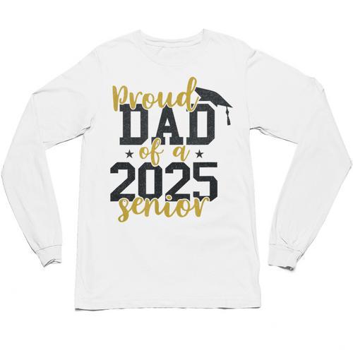 Proud Dad Of a 2025 Senior Graduation Unisex Long Sleeve T-Shirt - Best Gift Smart