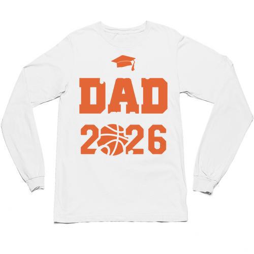 Proud Dad Of A 2026 Senior Basketball Graduation Family Unisex Long Sleeve T-Shirt - Best Gift Smart