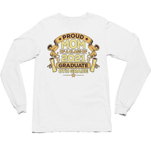 Proud Mom Graduation Of 8th Grade Graduate Unisex Long Sleeve T-Shirt - Best Gift Smart