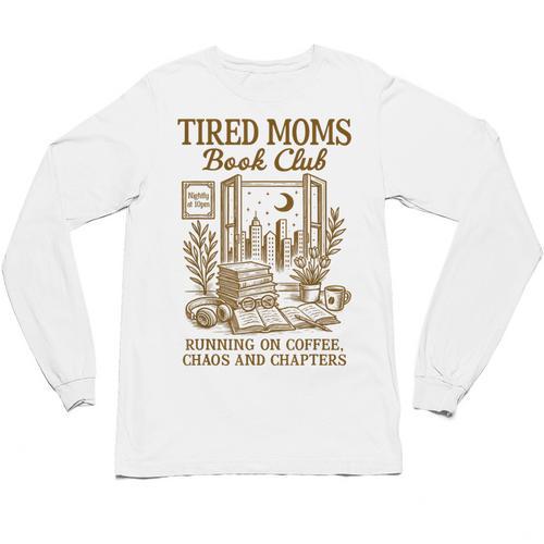 Reading Book Lover Bookish Motherhood Tired Moms Book Club Unisex Long Sleeve T-Shirt - Bookorys DE